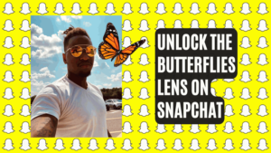 7 ways to unlock the butterflies lens filter on Snapchat