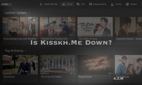 Is Kisskh.me Down? Investigating the Mysterious Outage of the Popular Streaming Site