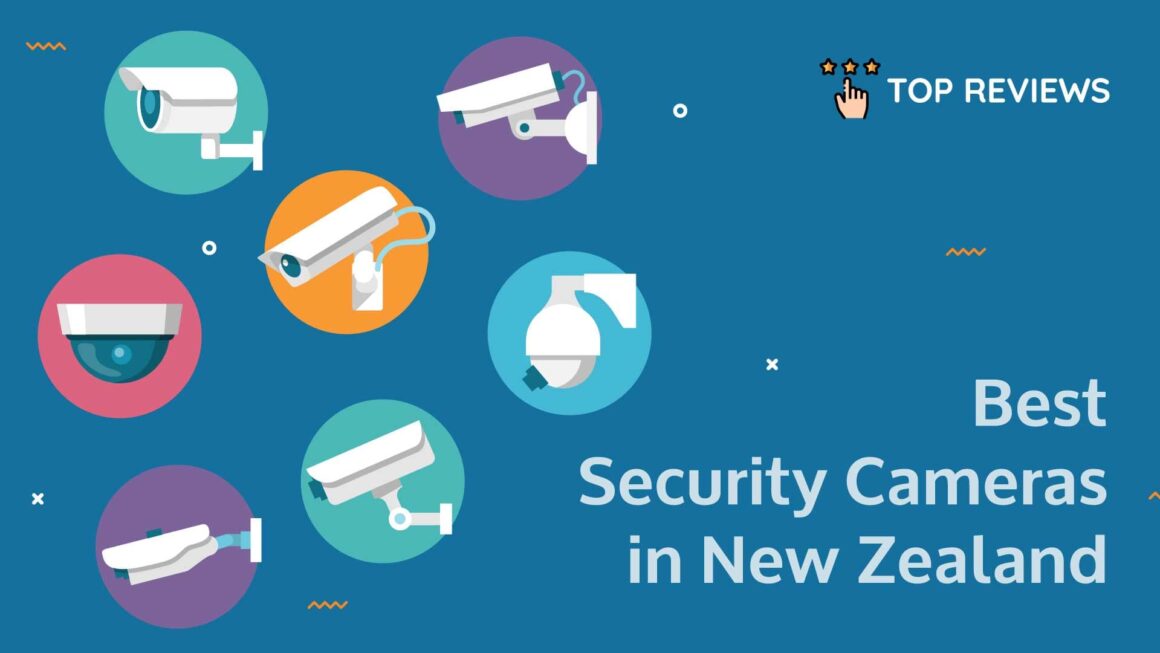 Top 10 Security Cameras For Home Use In New Zealand